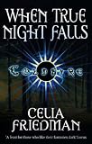 When True Night Falls (The Coldfire Trilogy #2) (The Coldfire Trilogy)