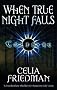 When True Night Falls: The Coldfire Trilogy: Book Two