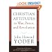Christian Attitudes to War, Peace, and Revolution