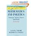 Mathematics and Politics: Strategy, Voting, Power, and Proof