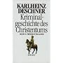 Kriminalgeschichte des Christentums, Bd.4, Fr�hmittelalter: Von K�nig Chlodwig I. (um 500) bis zum Tode Karls 'des Gro�en' (814): BD 4