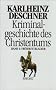 Kriminalgeschichte des Christentums. Band 4: Fr�hmittelalter. Von K�nig Chlodwig I. (um 500) bis zum Tode Karls 