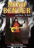 Tony Trombo`s: "MIND BENDER" SEX; DEATH AND ROCK `N ROLL!