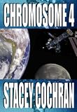 Chromosome 4: a Science Fiction, Science Fiction Thriller