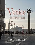 Venice disputed : Marc'Antonio Barbaro and Venetian architecture, 1550-1600