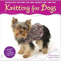 Knitting for Dogs: Irresistible Patterns for Your Favorite Pup -- and You!