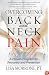 Overcoming Back and Neck Pain: A Proven Program for Recovery and Prevention
