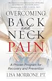 Overcoming Back and Neck Pain: A Proven Program for Recovery and Prevention