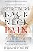 Overcoming Back and Neck Pain: A Proven Program for Recovery and Prevention