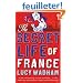 The Secret Life of France