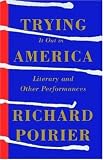 Trying It Out in America: Literary and Other Performances