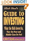 Rich Dad's Guide to Investing: What the Rich Invest in, That the Poor and the Middle Class Do Not!