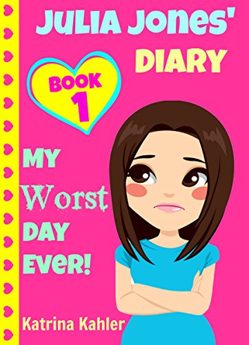 JULIA JONES - My Worst Day Ever! - Book 1: Diary Book for Girls aged 9 - 12 (Julia Jones' Diary) | freekindlefinds.blogspot.com JULIA JONES - My Worst Day Ever! - Book 1: Diary Book for Girls aged 9 - 12 (Julia Jones' Diary)