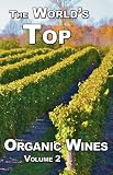 The World's Top Organic Wines, Volume 2
