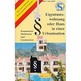 Das neue spanische Wohnungseigentumsgesetz: Taschenbuch f&uuml;r den Wohnungseigent&uuml;mer in Spanien - Eigentumswohnung oder Haus in einer Urbanisation - Kommentar - Stichworte und Gesetzestext - Werner Steuber, Lotus van Arkel