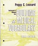 Instructor's Manual for Building a Medical Vocabulary: Third Edition