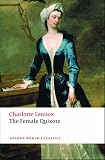 The Female Quixote: or The Adventures of Arabella (Oxford Worlds Classics)