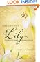 The Life of a Lily: Growing in His Strength, Blooming in His Love