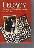 Legacy: The Story of Talula Gilbert Bottoms and Her Quilts