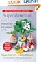 Superalimentos Rx: Catorce Alimentos Que le Cambiaran la Vida (Spanish Edition)