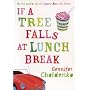 If a Tree Falls at Lunch Break