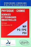 Physique chimie sciences et techniques industrielles filieres mp-PC-tpc-psi 1999