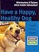 Have a Happy, Healthy Dog (How Now Pal)