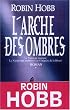 L'Arche des ombres, Tome 1 :