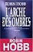 L'Arche des ombres, Tome 1 : L'Arche des ombres, Tome 1 :