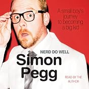 Nerd Do Well | [Simon Pegg]