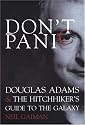 Don't Panic: Douglas Adams & The Hitchhiker's Guide to the Galaxy
