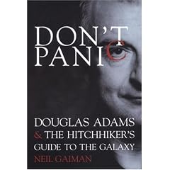 Don't Panic: Douglas Adams & The Hitchhiker's Guide to the Galaxy