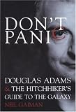 Don't Panic: Douglas Adams and the "Hitch-hiker's Guide to the Galaxy"