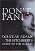 Don't Panic: Douglas Adams & The Hitchhiker's Guide to the Galaxy