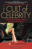 The Cult of Celebrity: What Our Fascination with the Stars Reveals About Us