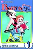 Baby & Me, Volume 1 (Baby and Me (Graphic Novels))