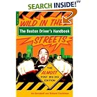 Click here to buy The Boston Driver's Handbook: Wild in the Streets--The Almost Post Big Dig Edition by  Ira Gershkoff and Richard Trachtman.