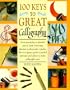 100 Keys to Great Calligraphy