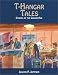T-Hangar Tales: Story of the Golden Age (Historic Aircraft Series)