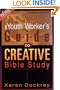 The Youth Worker's Guide to Creative Bible Study