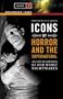 Icons of Horror and the Supernatural [Two Volumes] [2 volumes]: An Encyclopedia of Our Worst Nightmares (Greenwood Icons)