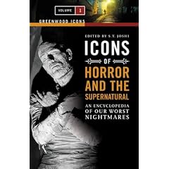 Icons of Horror and the Supernatural [Two Volumes] [2 Volumes]: An Encyclopedia of Our Worst Nightmares