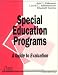 Book Special Education Programs: A Guide to Evaluation (Essential Tools for Educators series)