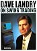 Dave Landry on Swing Trading