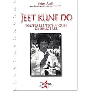 Jeet kune do:Toutes les techniques de Bruce Lee