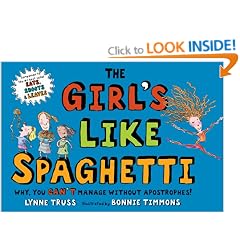 The Girl's Like Spaghetti: Why, You Can't Manage Without Apostrophes!