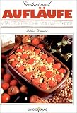 Gratins und Aufl�ufe