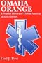Omaha Orange, Second Edition: A Popular History of EMS in America
