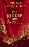 Die Kinder des Papstes: Roman - Jeanne Kalogridis