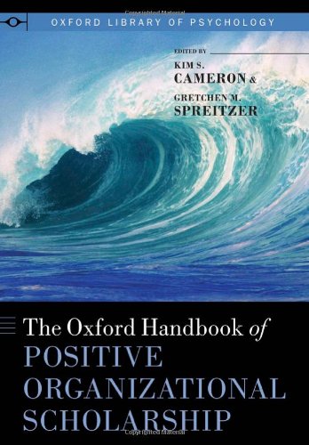 the oxford handbook of positive organizational scholarship oxford library of psychology
